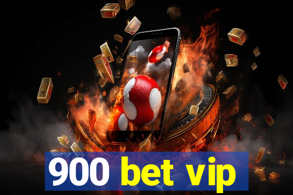 900 bet vip