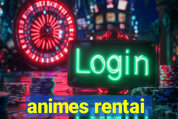 animes rentai