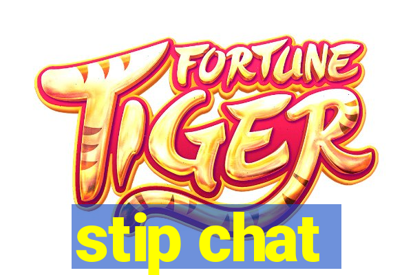 stip chat