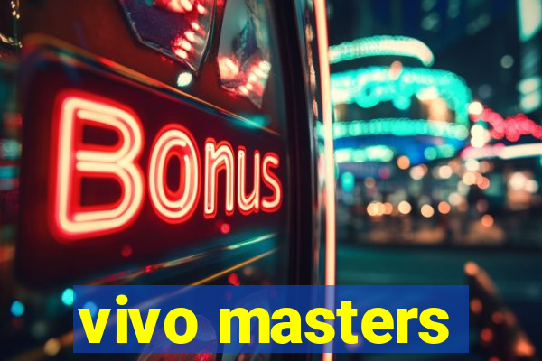 vivo masters