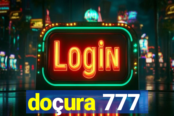 doçura 777