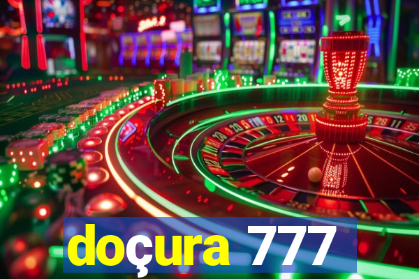 doçura 777