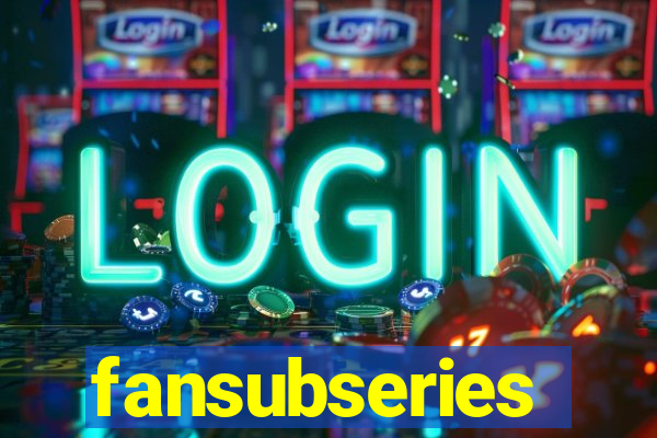 fansubseries