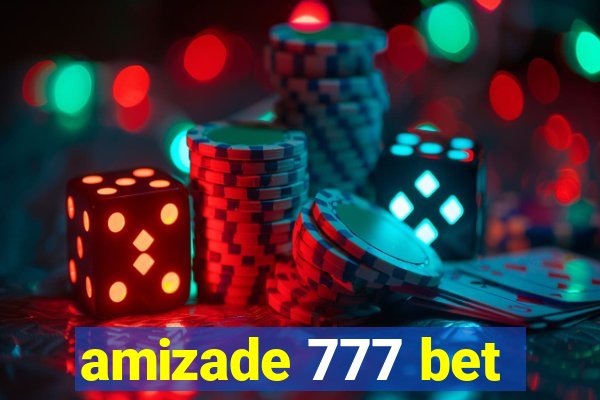 amizade 777 bet