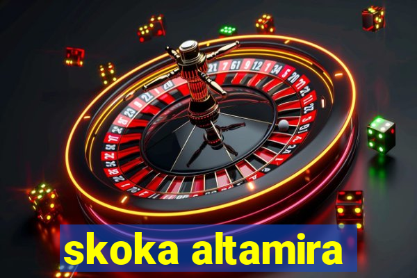 skoka altamira