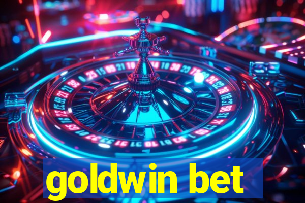 goldwin bet