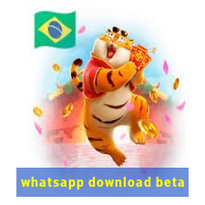 whatsapp download beta