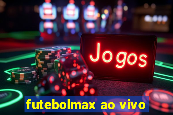 futebolmax ao vivo