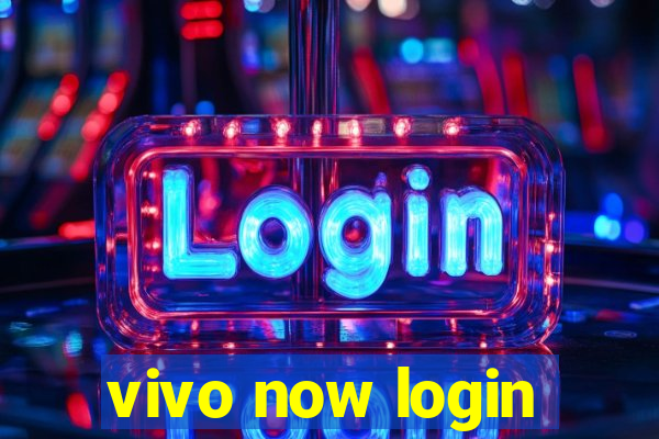 vivo now login