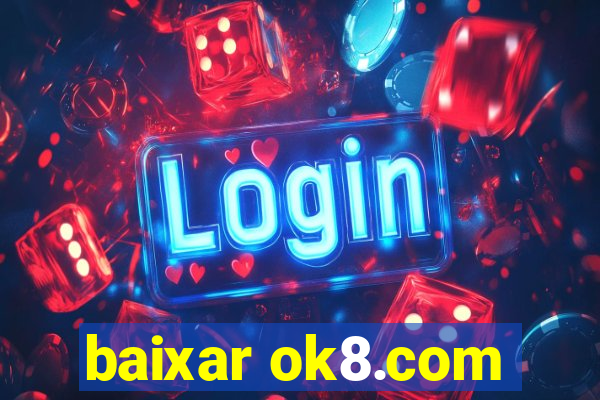 baixar ok8.com