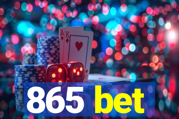 865 bet