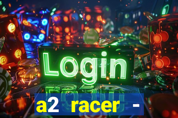 a2 racer - riscando o asfalto filme completo dublado download