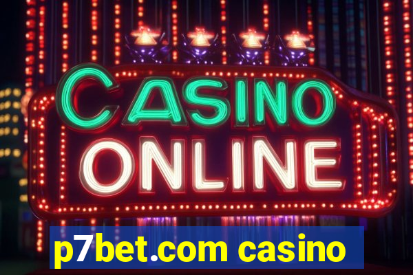 p7bet.com casino