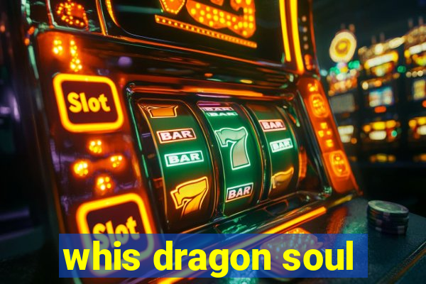 whis dragon soul