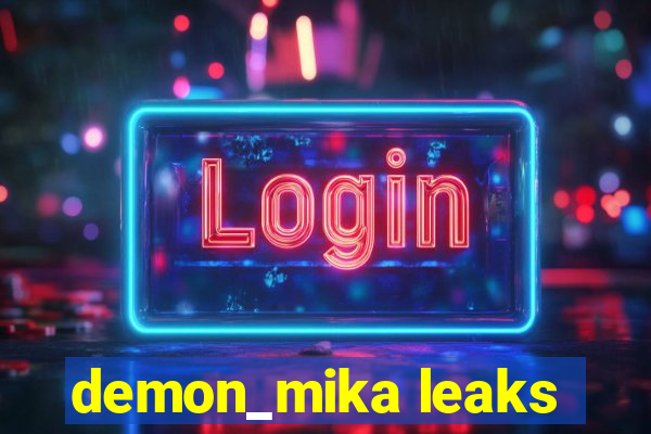 demon_mika leaks