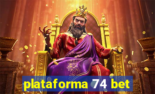 plataforma 74 bet