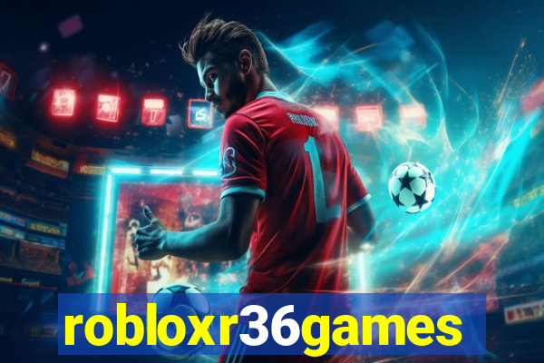 robloxr36games