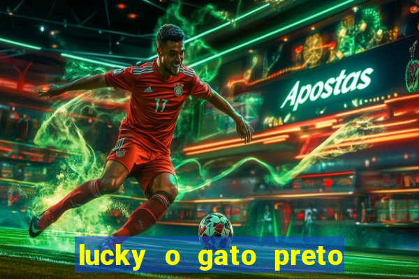 lucky o gato preto filme completo dublado download