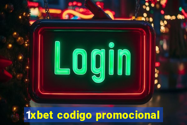 1xbet codigo promocional