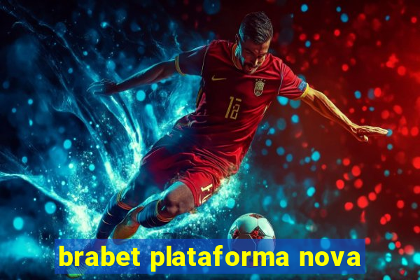 brabet plataforma nova