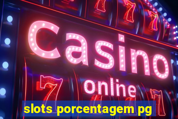 slots porcentagem pg