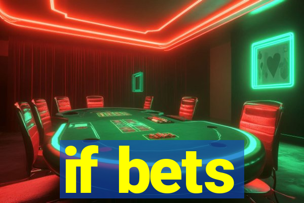 if bets