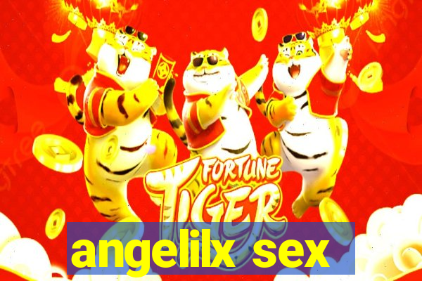 angelilx sex