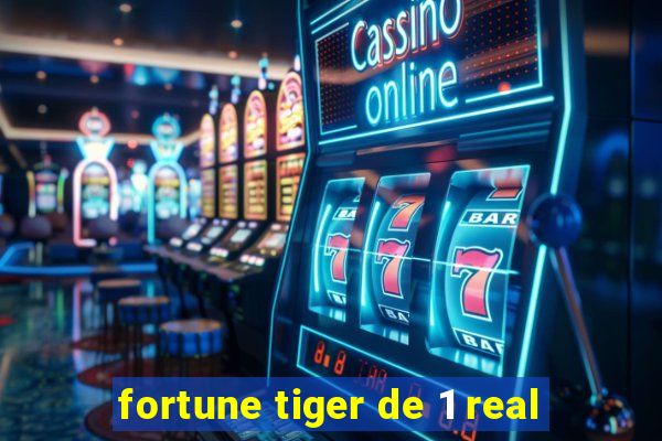 fortune tiger de 1 real