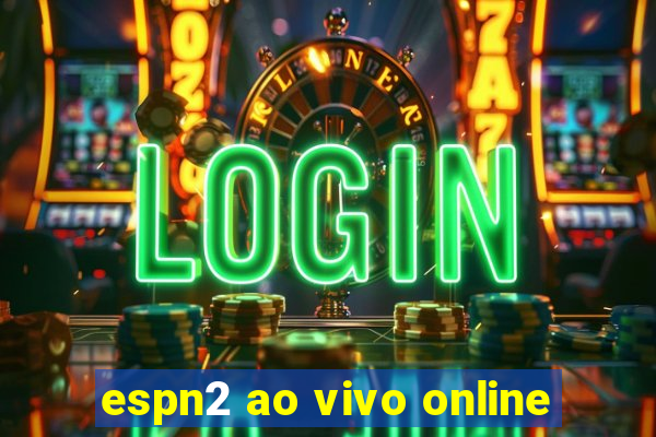 espn2 ao vivo online