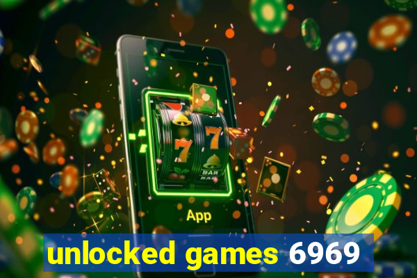 unlocked games 6969