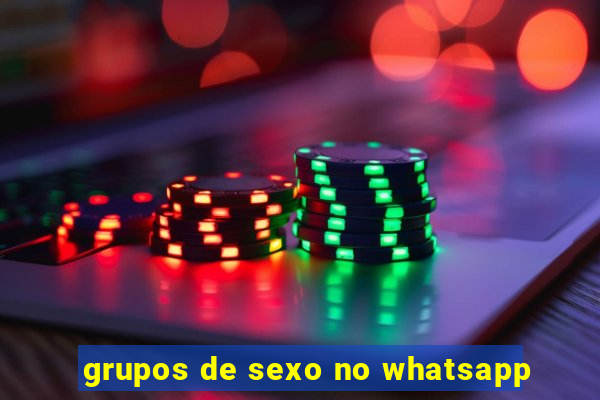 grupos de sexo no whatsapp