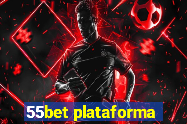 55bet plataforma