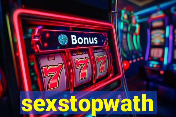 sexstopwath