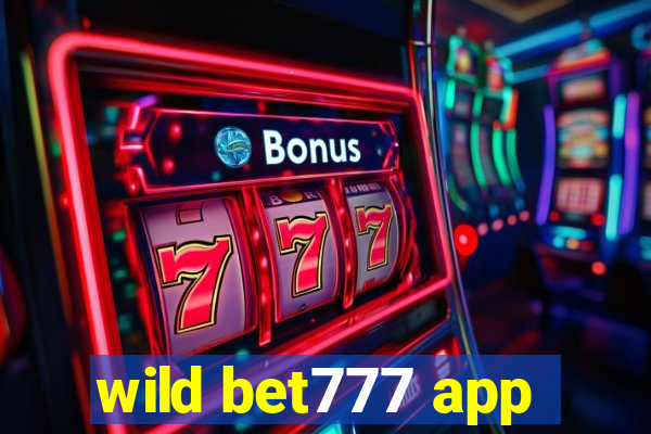 wild bet777 app