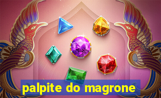 palpite do magrone