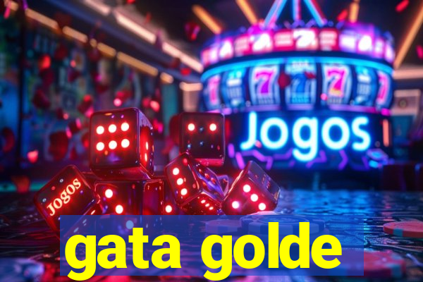 gata golde