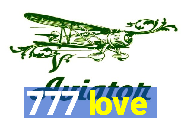 777 love