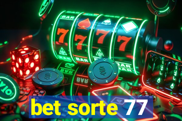 bet sorte 77