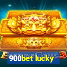 900bet lucky