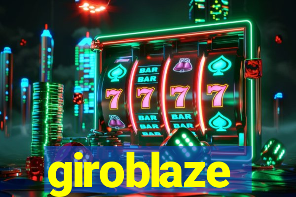 giroblaze