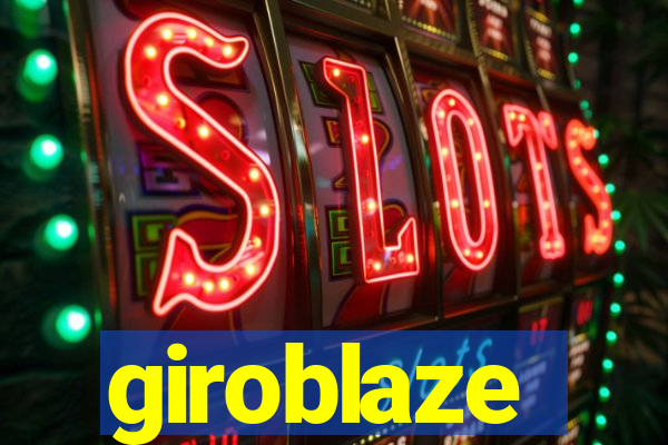 giroblaze