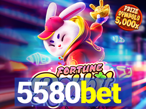 5580bet