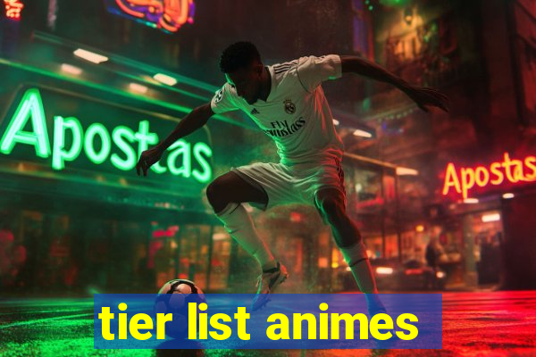 tier list animes