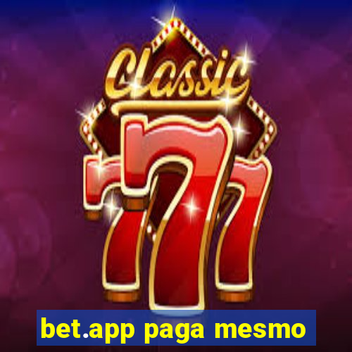 bet.app paga mesmo