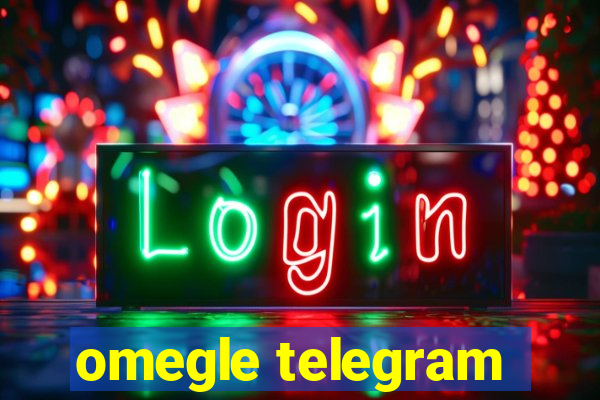 omegle telegram