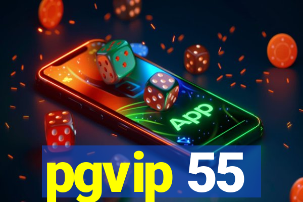 pgvip 55