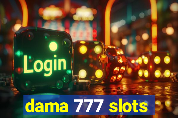 dama 777 slots