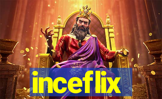 inceflix