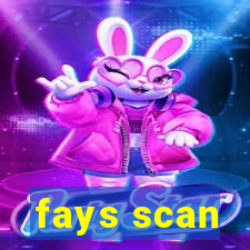 fays scan