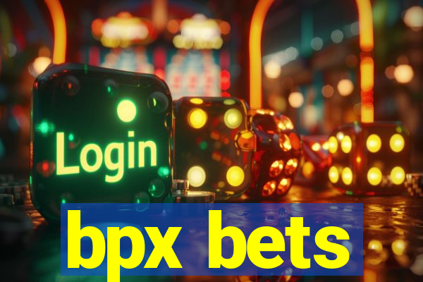 bpx bets